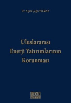 Uluslararası Enerji Yatırımlarının Korunması