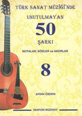 Türk Sanat Müziği'nde Unutulmayan 50 Şarkı - 8
