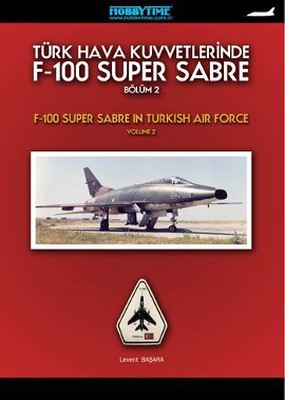 F-100 Super Sabre-Bölüm 2 Türk Hava Kuvvetlerinde