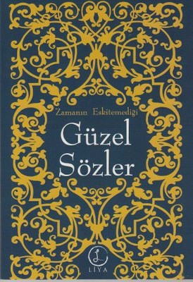 Zamanın Eskitemediği Güzel Sözler