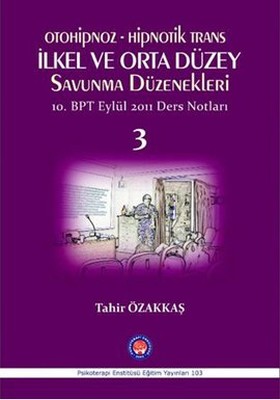 Otoniphoz - Hipnotik Trans İlkel ve Orta Düzey Savunma Düzenekleri 3