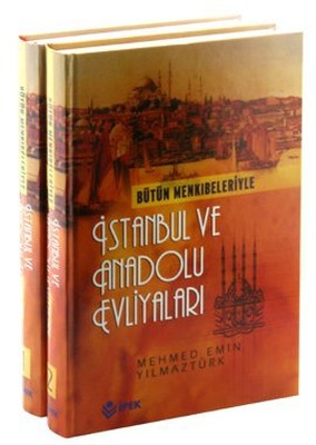 Bütün Menkıbeleriyle İstanbul ve Anadolu Evliyaları (2 Cilt Takım)