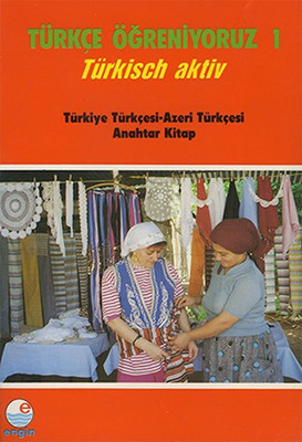 Türkçe Öğreniyoruz 1 - Türkiye Türkçesi - Azeri Türkçesi - Anahtar Kitap