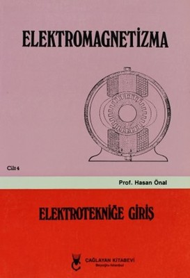 Elektromagnetizma - Elektroniğe Giriş Cilt: 4