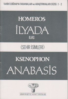 Homeros - İlyada (Şehir İsimleri)Ksenophon Anabasis