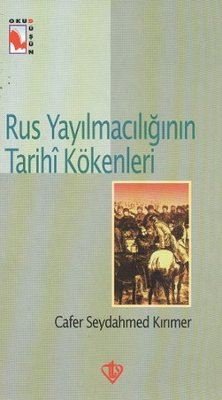 Rus Yayılmacılığının Tarihi Kökenleri