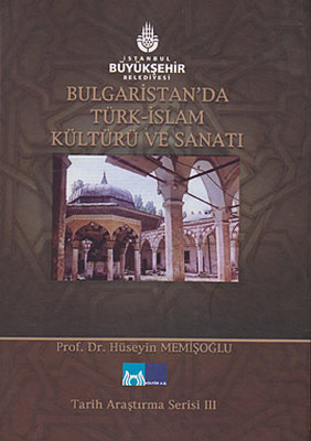 Bulgaristan'da Türk İslam Kültürü ve Sanatı