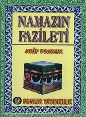 Namazın Fazileti (Namaz-016/P10)