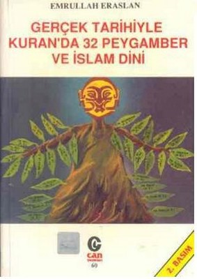 Gerçek Tarihiyle Kuran'da 32 Peygamber ve İslam Dini