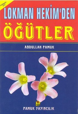 Lokman Hekim'den Öğütler (Sohbet-013)