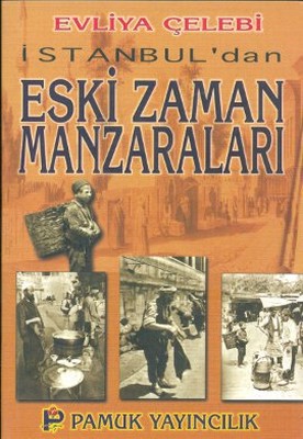 İstanbul'dan Eski Zaman Manzaraları (Kültür-001)