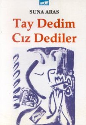 Tay Dedim Cız Dediler Şiirler(1992-1993)