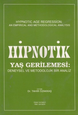 Hipnotik Yaş Gerilemesi: Deneysel ve Metodolojik Bir Analiz