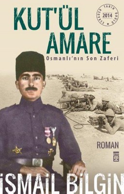 Kut'ül Amare Osmanlı'nın Son Zaferi