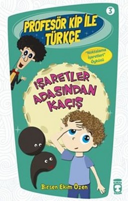 Profesör Kip ile Türkçe 3 - İşaretler Arasından Kaçış