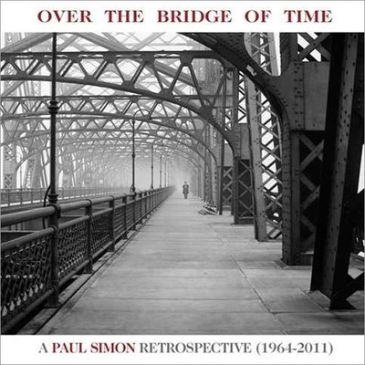 Over The Bridge Of Time - A Paul Simon Retrospective (1964-2011)