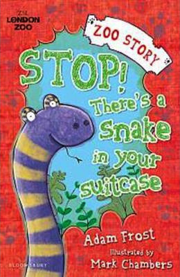 Stop! There's a Snake in Your Suitcase! (Zoo Story)
