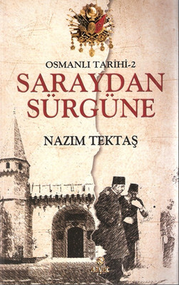 Osmanlı Tarihi 2 - Saraydan Sürgüne