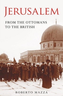 Jerusalem: From the Ottomans to the British