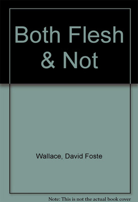 Both Flesh & Not