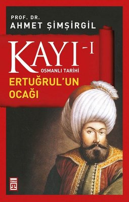 Osmanlı Tarihi Kayı 1 - Ertuğrul'un Ocağı