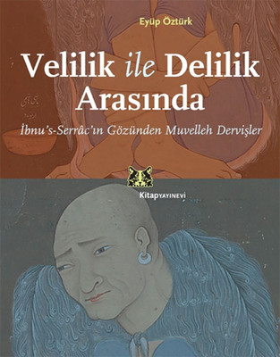 Velilik ile Delilik Arasında