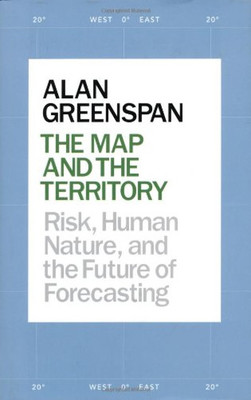 The Map and the Territory: Risk Human Nature and the Future of Forecasting 