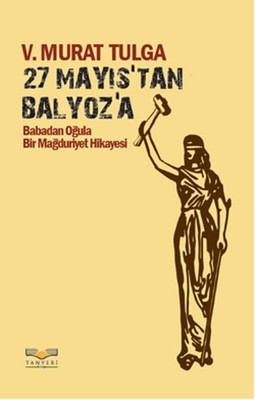 27 Mayıs'tan Balyoz'a