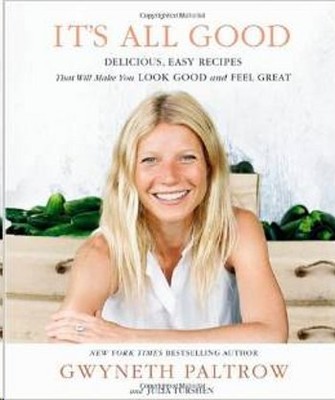 It's All Good: Delicious Easy Recipes that Will Make You Look Good and Feel Great