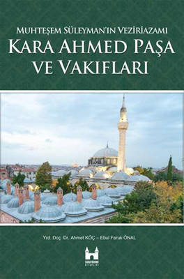 Kara Ahmed Paşa ve Vakiflari