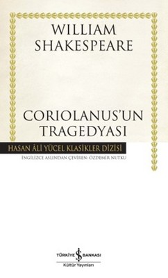 Coriolanus'un Tragedyası - Hasan Ali Yücel Klasikleri