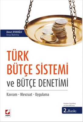 Türk Bütçe Sistemi ve Bütçe Denetimi
