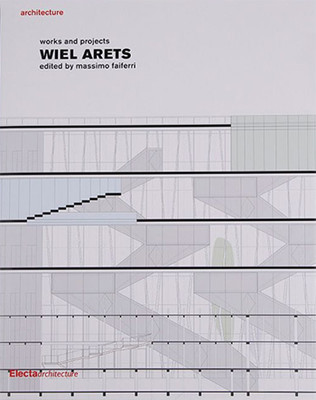 Wiel Arets: Works and Projects