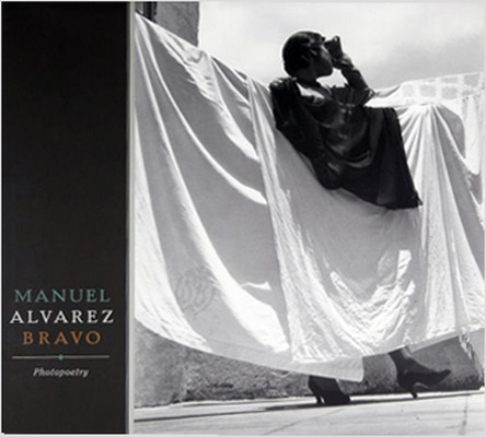 Manuel Alvarez Bravo: Photopoetry