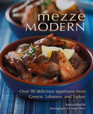 Mezze Modern Greece Lebanon and Turkey