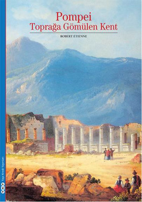 Pompei Toprağa Gömülen Kent