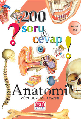 200 Soru ve Cevap - Anatomi Vücudumuzun Yapısı