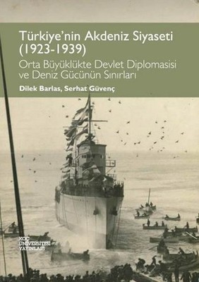 Türkiye'nin Akdeniz Siyaseti (1923 - 1939)