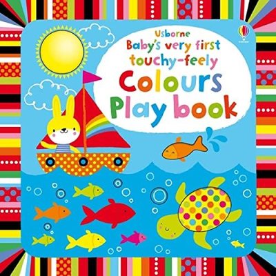 Baby's Very First touchy-feely Colours Play book (Baby's Very First Books)