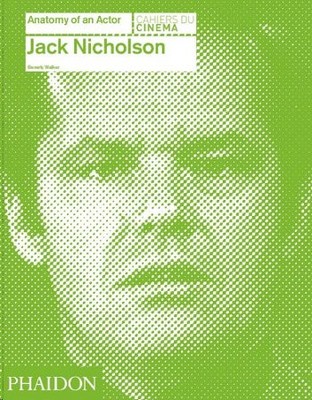 Jack Nicholson: Anatomy of an Actor