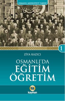 Osmanlı Medeniyeti Tarihi 1 - Osmanlı'da Eğitim Öğretim
