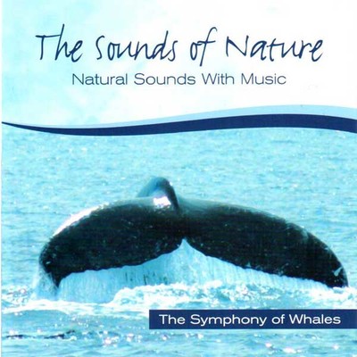 The Sounds Of Nature - Natural Sounds With Music (The Symphony Of Whales)