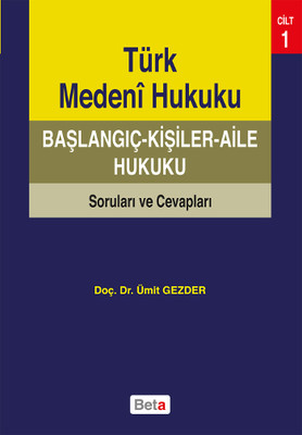 Türk Medeni Hukuku Başlangıç - Kişiler - Aile Hukuku