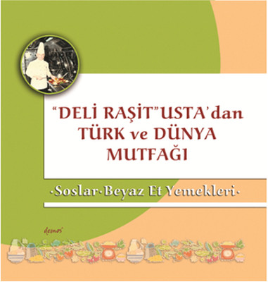 Soslar - Beyaz Et Yemekleri - Deli Raşit Usta'dan Türk ve Dünya Mutfağı