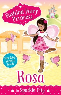 Rosa in Sparkle City (Fashion Fairy Princess) 