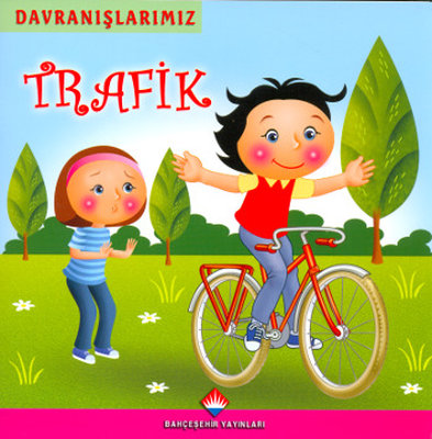 Davranışlarımız - Trafik