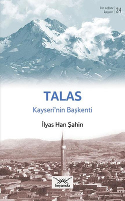 Talas Kayserinin Başkenti