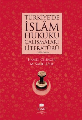 Türkiye'de İslam Hukuku Çalışmaları Literatürü