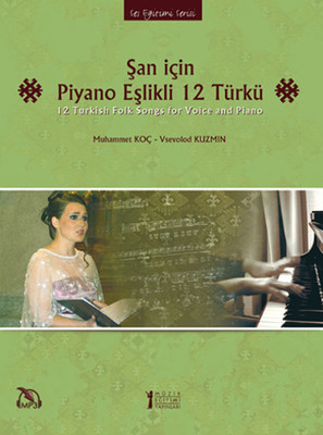 Şan İçin Piyano Eşlikli 12 Türkü