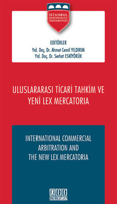 Uluslararası Ticari Tahkim ve Yeni Lex Mercatoria